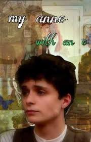 My Anne With An E" (Fanfiction #shirbert)