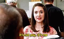 The person who says it's not you, it's me knows what doesn't work if it's not the other person, then it must be them. It S Not You It S Me Gifs Tenor