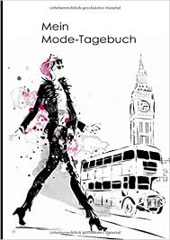 Mein Mode Tagebuch Skizzenbuch Eigene Outfits Zeichnen Entwerfen Gestalten Und Skizzieren Fur Designer Illustratoren Und Fashionistas German Edition Krummeck Anja 9781652585589 Amazon Com Books