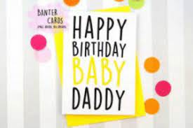 Expressing best wishes to your dad communicates the appreciation and gratefulness for all that he has done in your life to date. Banter Cards Happy Birthday Baby Daddy Happy Birthday Baby Daddy Quotes Lovely 9 Best Happy Birthday Images Baby Daddy Meme On Me Me