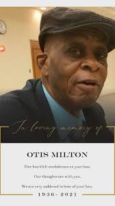 Otis W. Milton, Jr.'s Obituary