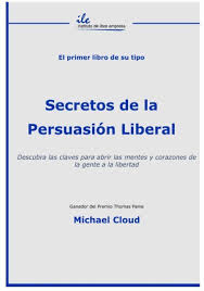 Lilibro de decretos de oro que salvan vidas es uno de los libros de ccc revisados aquí. Secretos De La Persuasion Liberal Instituto De Libre Empresa