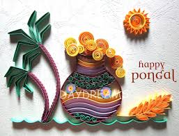Daydreams Pongal Greetings Pongal Greeting Cards Happy Pongal Quilling