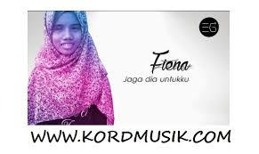 Fiena tuhan jaga dia untukku official music video. Kunci Gitar Fiena Jaga Dia Untukku Az Chords
