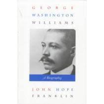Libro george washington williams,a biography De john hope franklin