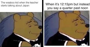 Tuxedo Winnie The Pooh Memes Are Full Of Pretentious Snobbery Memebase Funny Memes