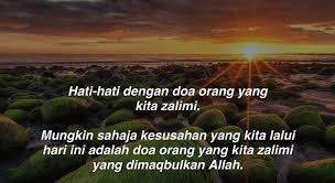 Nabi shallallahu alaihi wasallam bersabda: Doa Orang Teraniaya Tiada Hijab Dan Makbul Aku Sis Lin