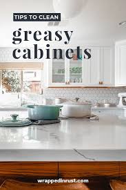 Clean Greasy Kitchen Cabinets With Ease Wrapped In Rust In 2020 Kitchen Essentials List Kitchen Essentials Kitchen
