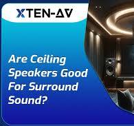 Are Ceiling Speakers for Surround Sound Good?