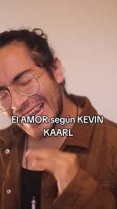 El Amor Según Kevin Kaarl