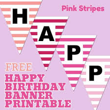 Use microsoft word to create custom block lettering to print out. Free Happy Birthday Banner Printable 16 Unique Banners For Your Party Parties Made Personal