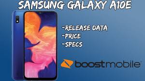 Samsung Galaxy A10e Release Date Price Specs Boost Mobile Youtube