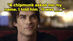 So, we've compiled some quotes — some funny, some you'll probably i don't need some spirit journey with a bunch of strangers to convince me that my redemption is within reach. Can You Complete These Vampire Diaries Quotes
