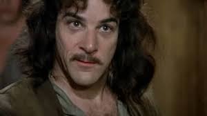 Hello. My name is Inigo Montoya. You killed my father. Prepare to die."  Mandy Patinkin has said that the role of Inigo Montoya in "The Princess  Bride" (1987) is his personal favorite