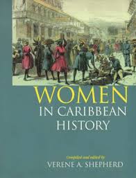 Amazon Com Women In Caribbean History The British Colonised Territories 9780852557624 Verene Shep Black History Books African American Books History Books