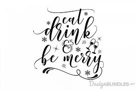 You can download free christmas png images with transparent backgrounds from the largest collection on pngtree. Ad Free Eat Drink And Be Merry Wordart Svg Cutfile Free Design Resources Free Design Design Freebie