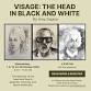 Visage: the head in black and white event image