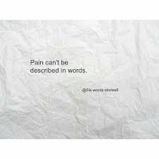 Sad Love Quotes Yes No Words Can Describe Pain Quotes Time Extensive Collection Of Famous Quotes By Authors Celebrities Newsmakers More