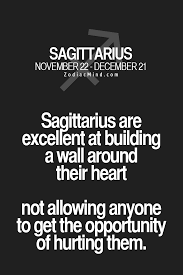 I Did It And It Has Been Hard To Let Anyone Through So If You Are My Friend Know That You Are Very Special Sagittarius Quotes Sagittarius Zodiac Sagittarius