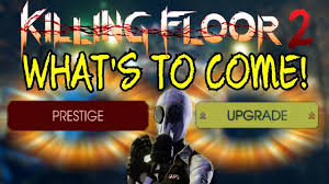 Killing Floor 2 What The Next Update Will Have Prestige Weapon Upgrade Mrs Foster M99 Amr Youtube