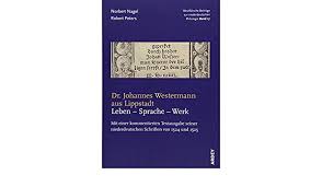 13, ärzte, internist, fachärzte, innere medizin Dr Johannes Westermann Aus Lippstadt Leben Sprache Werk Mit Einer Kommentierten Textausgabe Seiner Niederdeutschen Schriften Von 1524 Und 1525 Beitrage Zur Niederdeutschen Philologie Nagel Norbert Peters Robert Amazon De Bucher