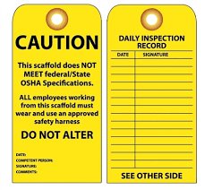 Multilingual and ansi/osha compliant signs are also available. Scaffold Tag Caution This Scaffold Does Not Meet Osha Specifications