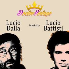 L'impresa eccezionale, dammi retta, è essere normale. Lucio Dalla Vs Lucio Battisti Doctor Vintage Mashup By Doctor Vintage