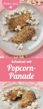 Rezept Fur Schnitzel Mit Popcorn Panade Rezepte Popcorn Lebensmittel Essen