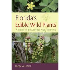 Maybe you would like to learn more about one of these? Florida S Edible Wild Plants A Guide To Collecting And Cooking Walmart Com Walmart Com