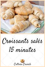Croissants Sales 15 Minutes La Recette Facile En 2020 Recette Facile Recette Recette Gateau Sec