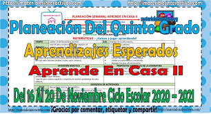Toda persona que desee ingresar en cualquier programa académico de pregrado de la universidad del magdalena, debe cumplir con los siguientes requisitos: Planeacion Del Quinto Grado Con Actividades De Acuerdo A Los Aprendizajes Esperados De La Programacion Televisiva De Aprende En Casa Ii Del 16 Al 20 De Noviembre Ciclo Escolar 2020 2021 Material Educativo