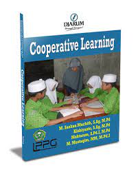 Pembelajaran baik secara umum, tinjauan psikologi dan menurut pendapat para pakar. Strategi Pembelajaran Kooperatif Cooperative Learning Rasail Media Group