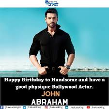 Maybe you would like to learn more about one of these? Jhakaas King Happy Birthday Mr John Abraham Facebook