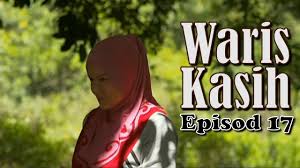 Teduhan kasih | episod 23. Waris Kasih Episod 17 By Tv3malaysia Official