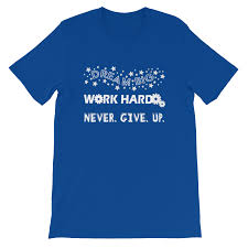 Dream Big Work Hard Never Give Up Adult T Shirt Boundless Girl