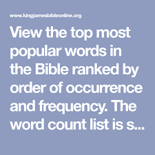 View The Top Most Popular Words In The Bible Ranked By Order Of Occurrence And Frequency The Word Count List Is Stripped Sorted And R Bible Words Bible Words