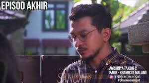 Check spelling or type a new query. Andainya Takdir 2 Episod Akhir Youtube