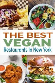 The Best Vegan Restaurants In New York In 2020 Best Vegan Restaurants Vegan Restaurants Vegan Nyc