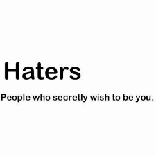 101 Attitude Quotes And Sayings About Haters That Are Timelessly Cool Quotes About Haters Hater Quotes Funny Insulting Quotes