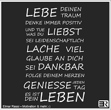 Live Your Dream Always Think Positive And Do What You Love Be Passionate Laugh A Lot Believe In Yourself Be Thankf Weisheiten Coole Spruche Spruche Zitate
