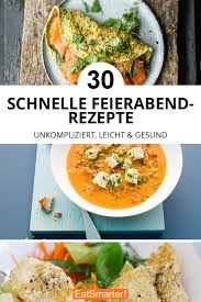 Das ist mit den richtigen rezepten kein problem. 30 Schnelle Feierabend Rezepte Gesunde Rezepte Abendessen Schnell Schnelle Abendessen Rezepte Rezepte