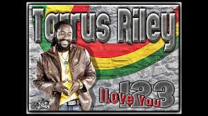 Tarrus Riley 123 I Love You Youtube