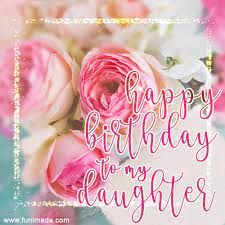 Happy birthday flowers for my daughter. Happy Birthday To My Daughter Gentle Pink Roses Animated Gif Greeting Card Download On Funimada Com