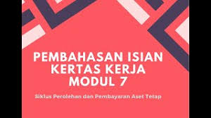 Kunci jawaban buku praktikum pengantar akuntansi 1 edisi 4. Pembahasan Isian Kertas Kerja Modul 7 Siklus Perolehan Dan Pembayaran Aset Tetap Youtube