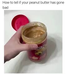 The usual sign of deteriorating quality is rancidity, as peanut butter is rich in oil. How To Tell If Your Peanut Butter Has Gone Bad