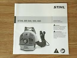 Power tool batteries can easily cost. Stihl Br 500 Br 550 Br 600 Backpack Blower Owners Instruction Manual Ebay