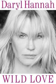 Wild Love : Hannah, Daryl: Amazon.sg: Books