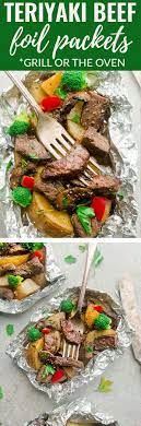 Teriyaki Beef Foil Packets Are The Perfect Easy Meal That You Can Make For Barbecue Season Or A Busy Weeknight Be Teriyaki Beef Foil Dinners Foil Packet Meals