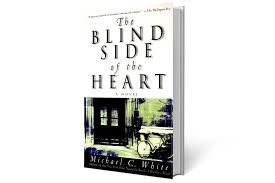 The blind side is an enjoyable that some may consider a bit too soft or safe. The Blind Side Of The Heart Michael C White