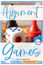 Argument Games Play These Fun Games To Practice Analyzing Arguments And Writing Arguments Teachwriting Org In 2020 Argumentative Writing Writing Units Ela Games
